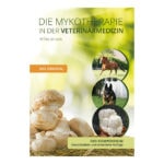 Die Mykotherapie in der Veterinärmedizin